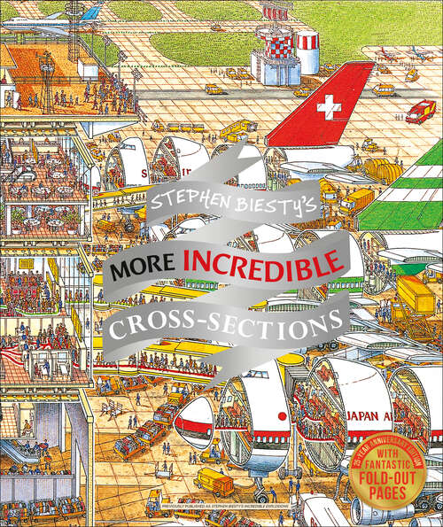 Book cover of Stephen Biesty's More Incredible Cross-sections (25) (DK Stephen Biesty Cross-Sections)