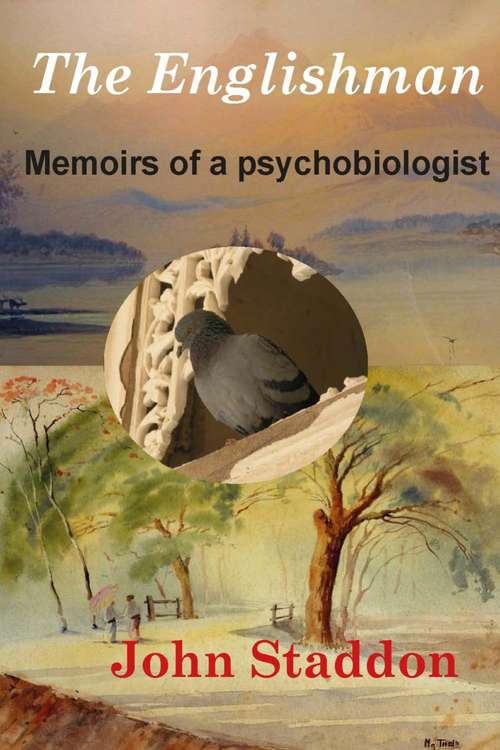 Book cover of The Englishman: Memoirs of a Psychobiologist