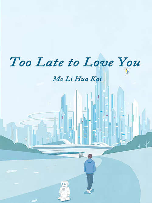 Book cover of Too Late to Love You: Volume 1 (Volume 1 #1)