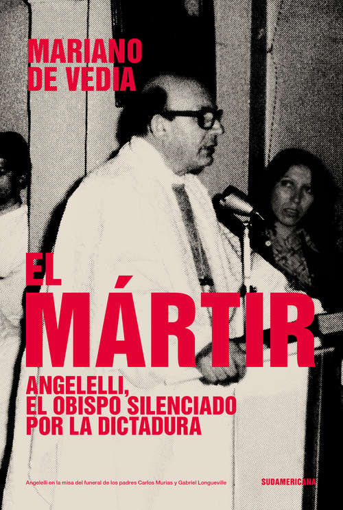 Book cover of El mártir: Angelelli, el obispo silenciado por la dictadura