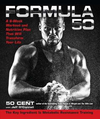 Book cover of Formula 50 : A 6-Week Workout and Nutrition Plan That Will Transform Your Life