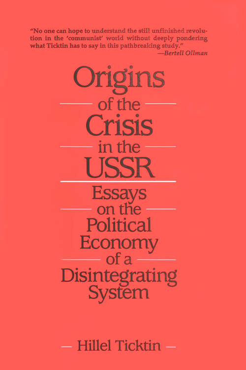 Book cover of Origins of the Crisis in the U.S.S.R.: Essays on the Political Economy of a Disintegrating System