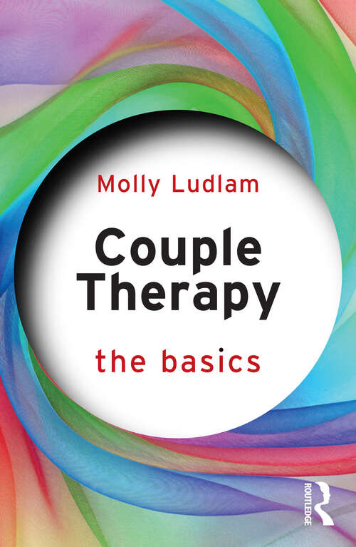 Book cover of Couple Therapy: The Basics (The Basics)