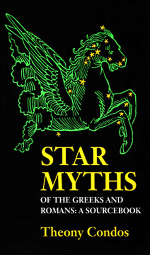 Book cover of Star Myths of the Greeks and Romans: A Sourcebook