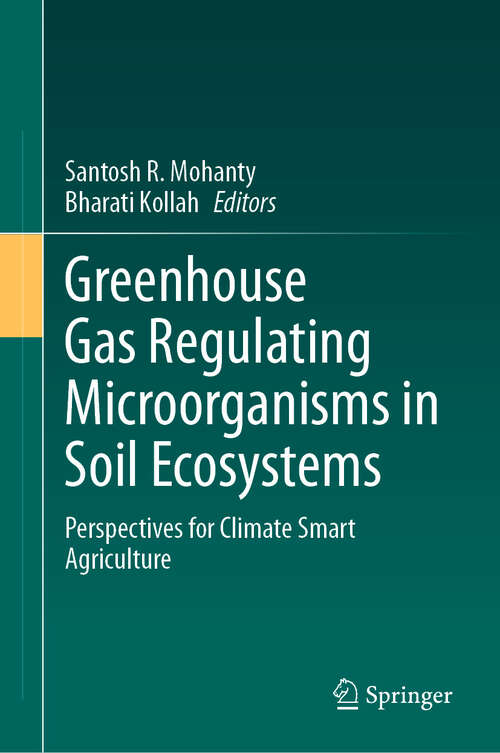 Book cover of Greenhouse Gas Regulating Microorganisms in Soil Ecosystems: Perspectives for Climate Smart Agriculture