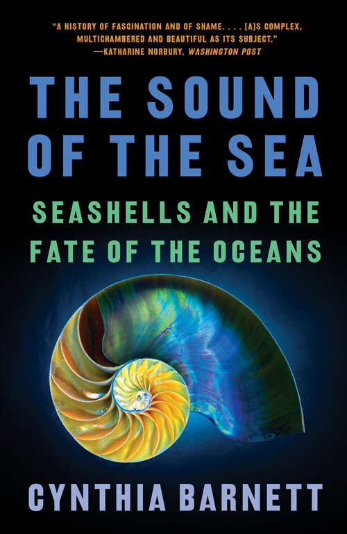 Book cover of The Sound of the Sea: Seashells And The Fate Of The Oceans