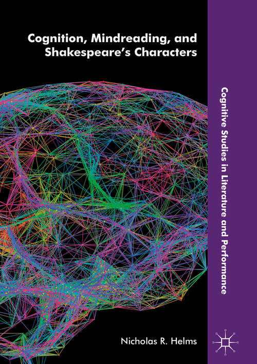 Book cover of Cognition, Mindreading, and Shakespeare’s Characters (Cognitive Studies In Literature And Performance Ser.)