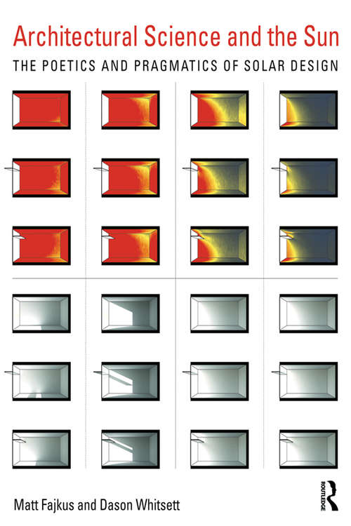 Book cover of Architectural Science and the Sun: The Poetics and Pragmatics of Solar Design