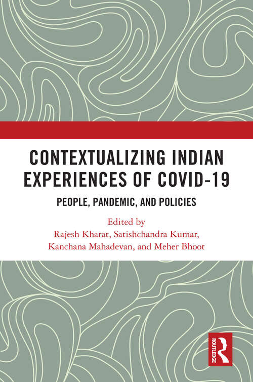 Book cover of Contextualizing Indian Experiences of Covid-19: People, Pandemic, and Policies