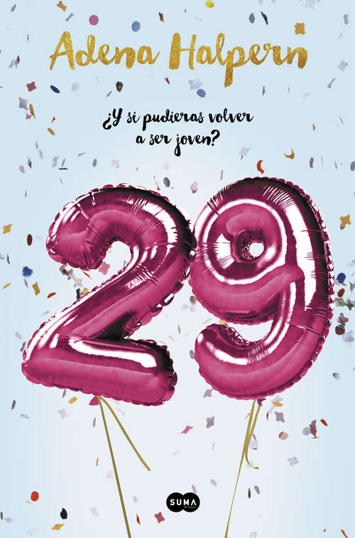 Book cover of 29: ¿Y si pudieras volver a ser joven?