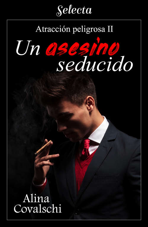 Book cover of Un asesino seducido (Atracción peligrosa: Volumen 2)