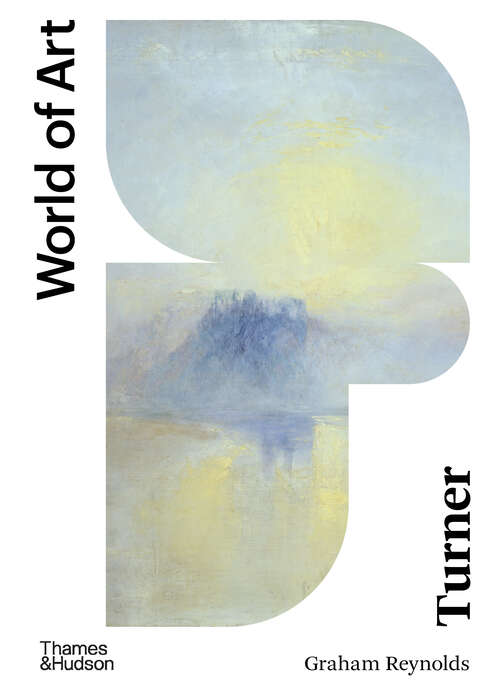 Book cover of Turner: Second Edition (2) (World of Art #0)