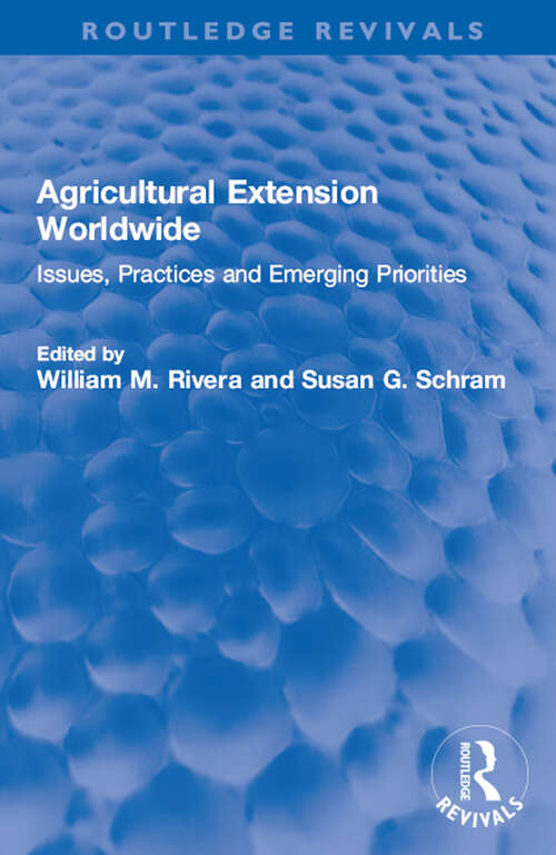 Book cover of Agricultural Extension Worldwide: Issues, Practices and Emerging Priorities (Routledge Revivals)