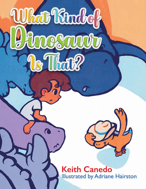 Book cover of What Kind of Dinosaur Is That?