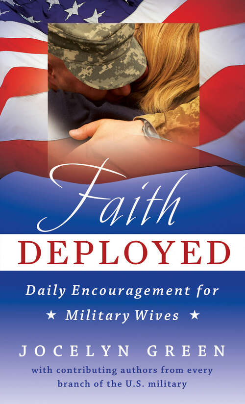 Book cover of Faith Deployed: Daily Encouragement for Military Wives (New Edition)