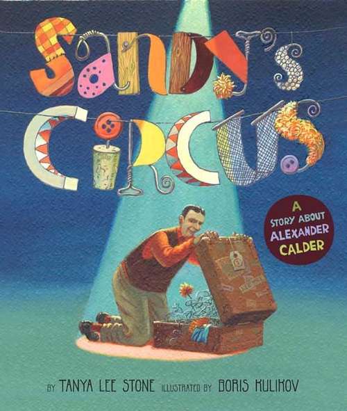 Book cover of Sandy's Circus: A Story About Alexander Calder