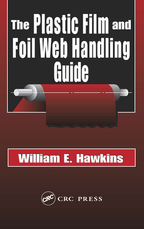 Book cover of The Plastic Film and Foil Web Handling Guide