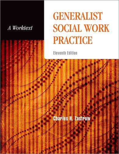 Book cover of Generalist Social Work Practice: A Worktext (Eleventh Edition)