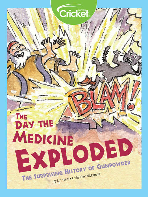 Book cover of The Day the Medicine Exploded