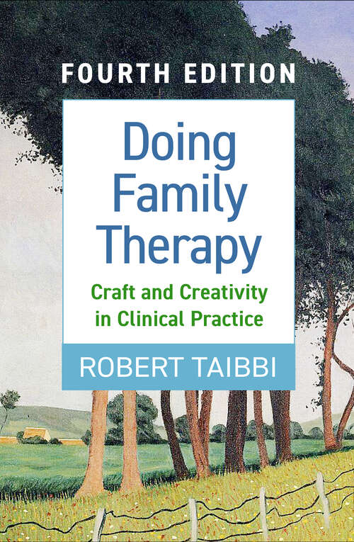 Book cover of Doing Family Therapy, Fourth Edition: Craft and Creativity in Clinical Practice (Fourth Edition)