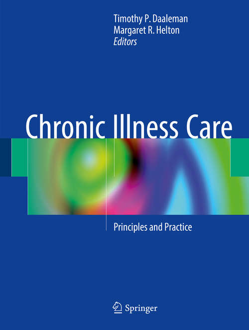 Book cover of Chronic Illness Care: Principles And Practice (1st ed. 2018)