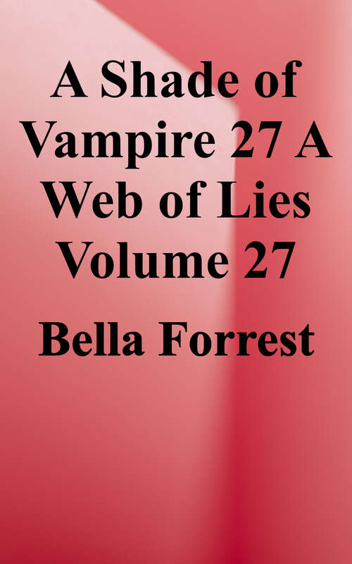 Book cover of A Web of Lies (A Shade of Vampire Series #27)