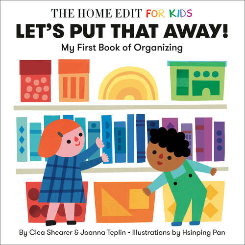 Book cover of Let's Put That Away! My First Book of Organizing: A Home Edit Board Book for Kids (The Home Edit for Kids)