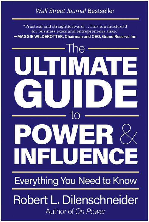 Book cover of The Ultimate Guide to Power & Influence: Everything You Need to Know