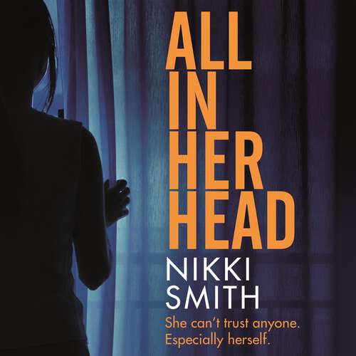 Book cover of All in Her Head: A page-turning thriller perfect for fans of Harriet Tyce