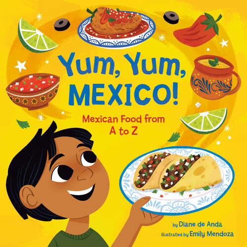 Book cover of Yum, Yum, Mexico!: Mexican Food from A to Z