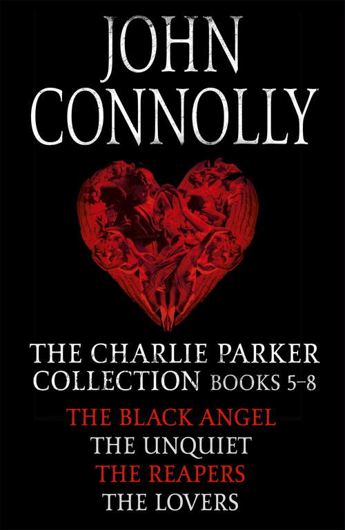 Book cover of The Charlie Parker Collection 5-8: The Black Angel, The Unquiet, The Reapers, The Lovers