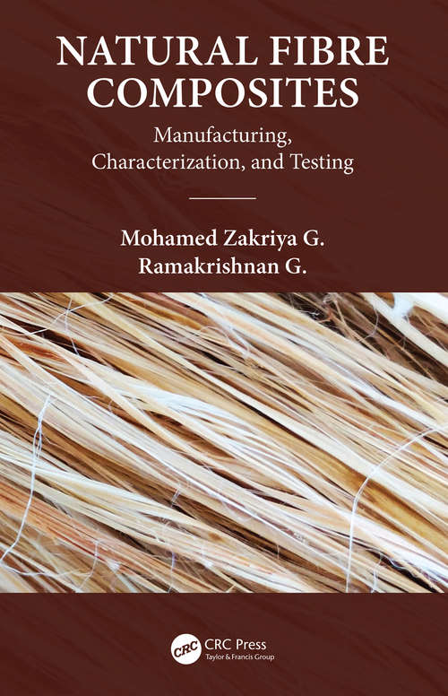 Book cover of Natural Fiber Composites: Manufacturing, Characterization and Testing