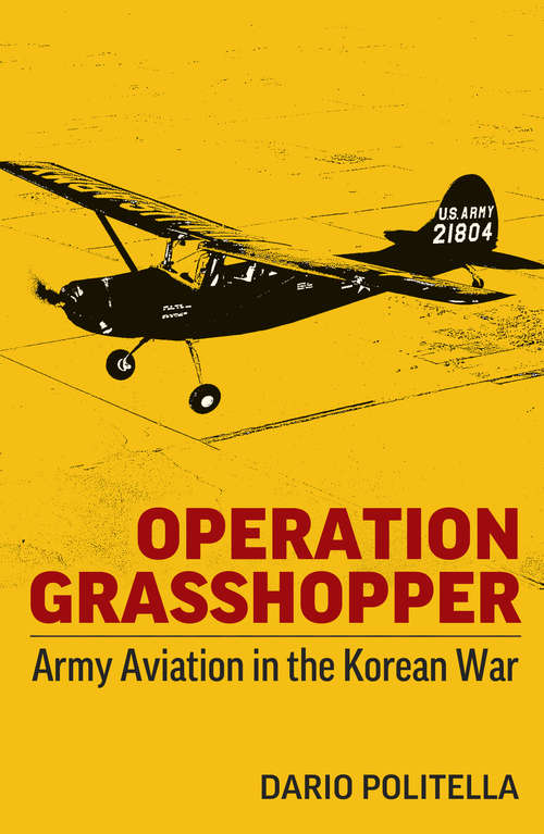 Book cover of Operation Grasshopper: Army Aviation in the Korean War