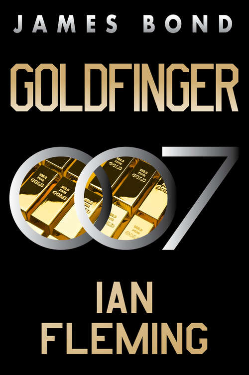 Book cover of Goldfinger: A James Bond Novel (James Bond #7)