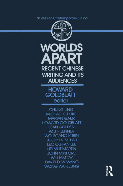 Book cover of Worlds Apart: Recent Chinese Writing and Its Audiences