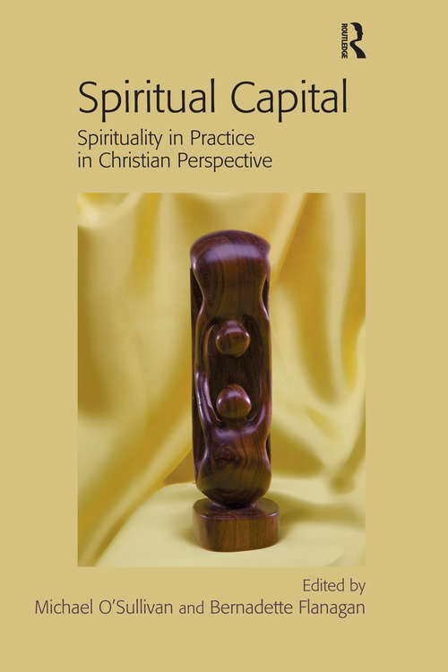 Book cover of Spiritual Capital: Spirituality in Practice in Christian Perspective (Transformation and Innovation)