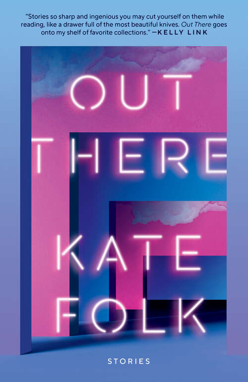 Book cover of Out There: Stories