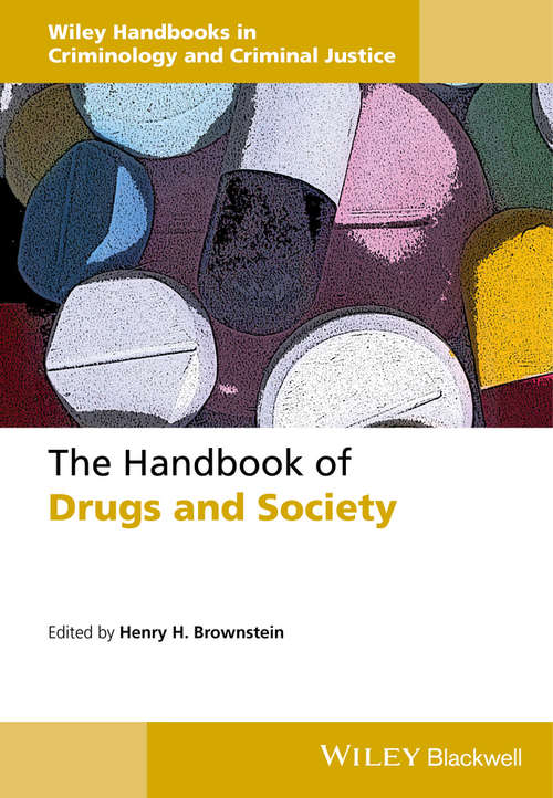 Book cover of The Handbook of Drugs and Society (Wiley Handbooks in Criminology and Criminal Justice)