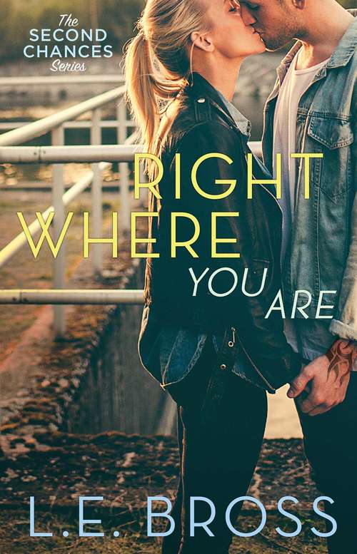 Book cover of Right Where You Are (The Second Chances Series #1)