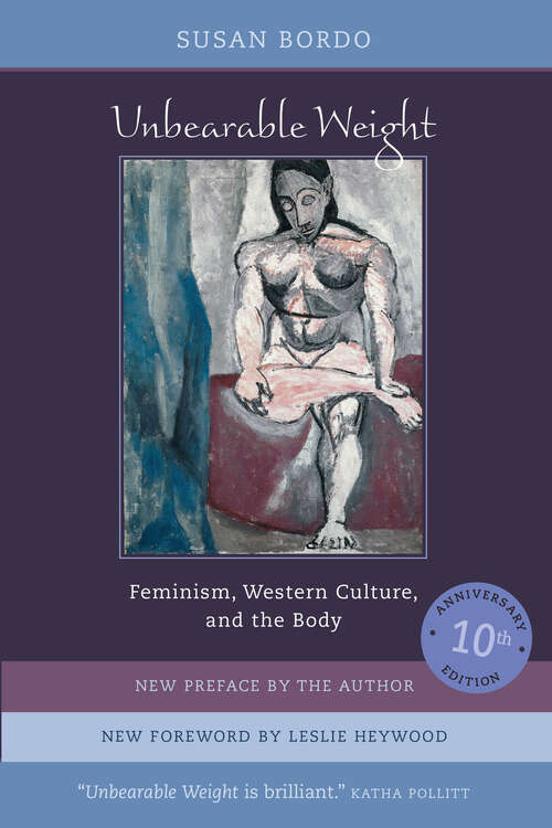 Book cover of Unbearable Weight: Feminism, Western Culture, and the Body (2)