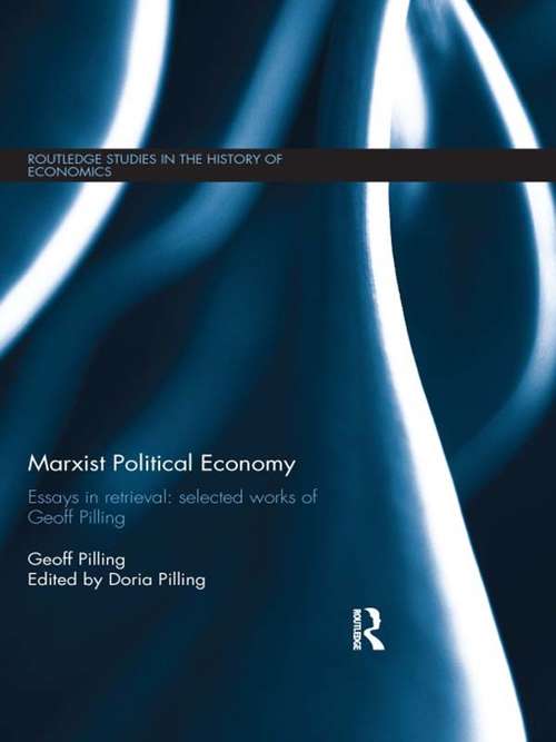 Book cover of Marxist Political Economy: Essays in Retrieval: Selected Works of Geoff Pilling