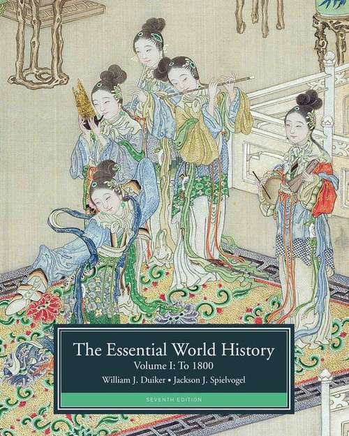 Book cover of The Essential World History: Volume 1: To 1800 (Seventh Edition)