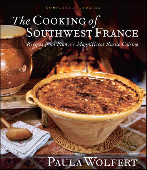 Book cover of The Cooking of Southwest France: Recipes from France's Magnificient Rustic Cuisine