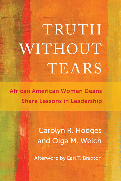 Book cover of Truth Without Tears: African American Women Deans Share Lessons in Leadership (Race and Education)