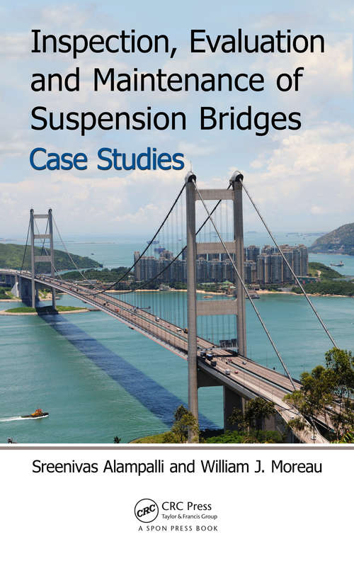 Book cover of Inspection, Evaluation and Maintenance of Suspension Bridges Case Studies