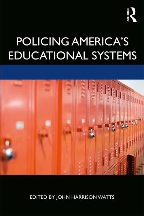 Book cover of Policing America's Educational Systems