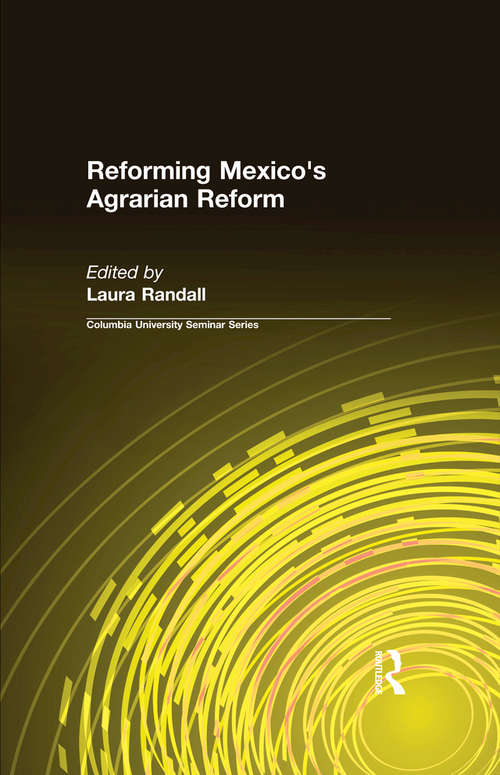 Book cover of Reforming Mexico's Agrarian Reform (Columbia's University Seminars Ser.)