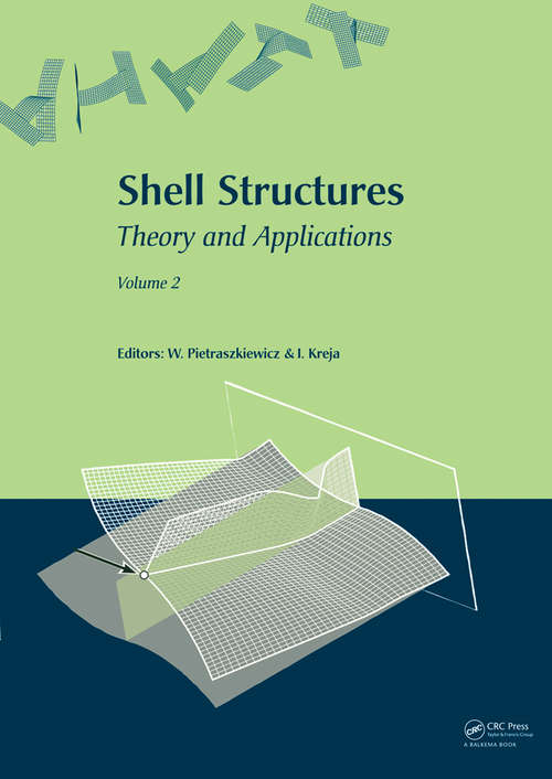 Book cover of Shell Structures (Vol. 2): Proceedings of the 9th SSTA Conference, Jurata, Poland, 14-16 October 2009
