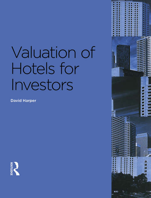 Book cover of Valuation of Hotels for Investors