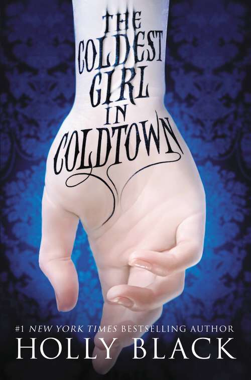 Book cover of The Coldest Girl in Coldtown: Booktrack Edition (The Coldest Girl in Coldtown)